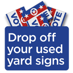 Drop off your used yard signs
